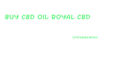 Buy Cbd Oil Royal Cbd