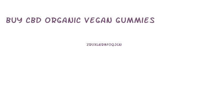 Buy Cbd Organic Vegan Gummies