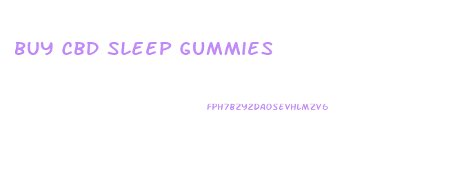 Buy Cbd Sleep Gummies