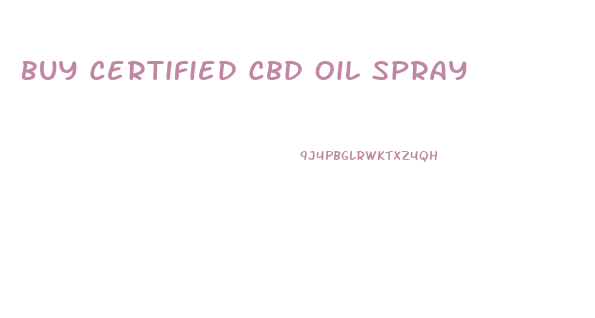 Buy Certified Cbd Oil Spray