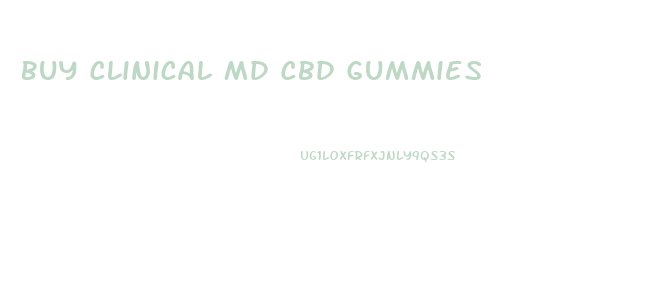Buy Clinical Md Cbd Gummies