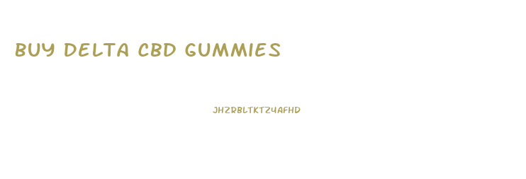 Buy Delta Cbd Gummies