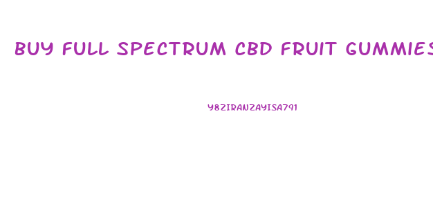 Buy Full Spectrum Cbd Fruit Gummies