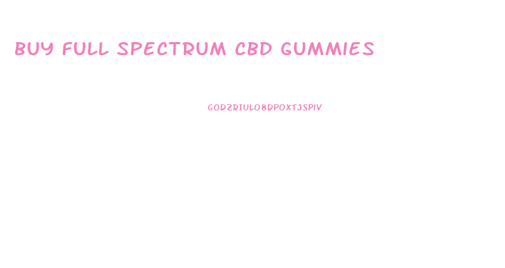Buy Full Spectrum Cbd Gummies