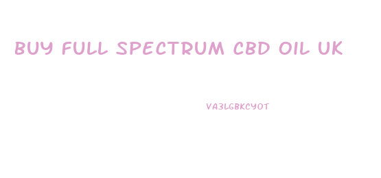 Buy Full Spectrum Cbd Oil Uk