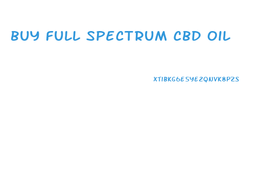 Buy Full Spectrum Cbd Oil