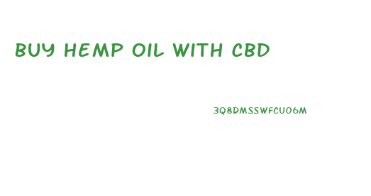 Buy Hemp Oil With Cbd