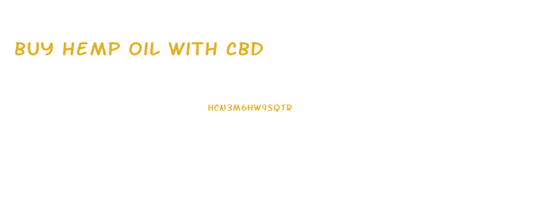 Buy Hemp Oil With Cbd