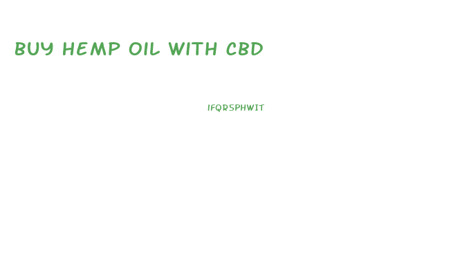 Buy Hemp Oil With Cbd