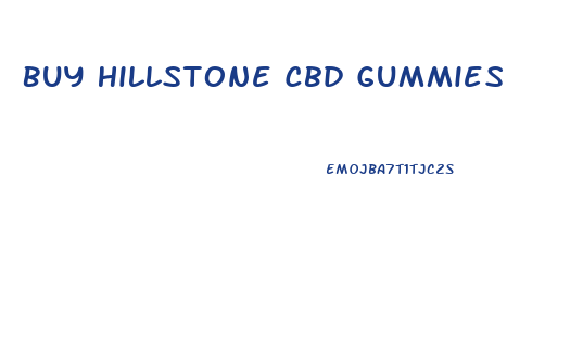 Buy Hillstone Cbd Gummies
