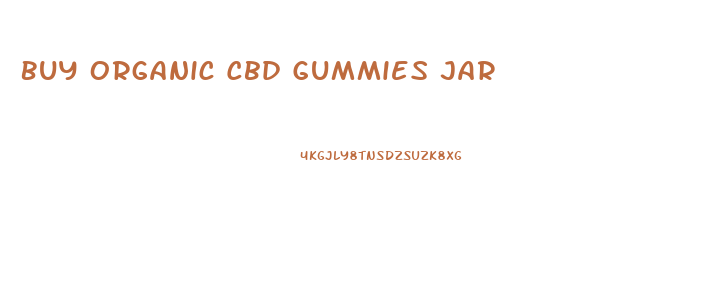 Buy Organic Cbd Gummies Jar