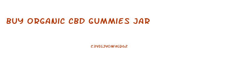 Buy Organic Cbd Gummies Jar
