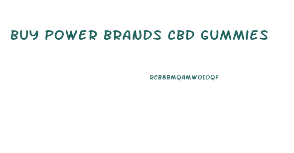 Buy Power Brands Cbd Gummies