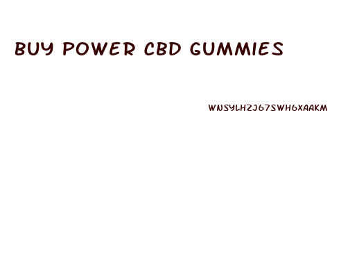 Buy Power Cbd Gummies