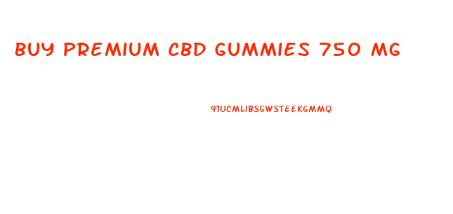 Buy Premium Cbd Gummies 750 Mg