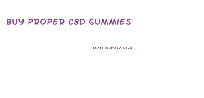 Buy Proper Cbd Gummies