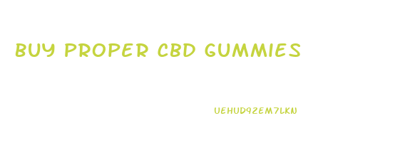 Buy Proper Cbd Gummies