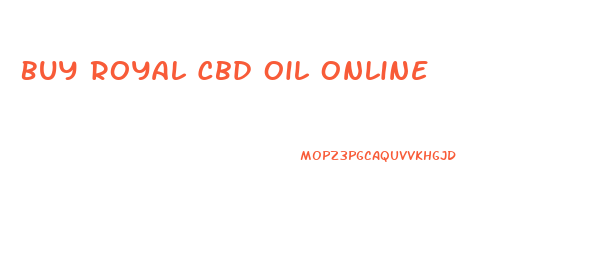 Buy Royal Cbd Oil Online