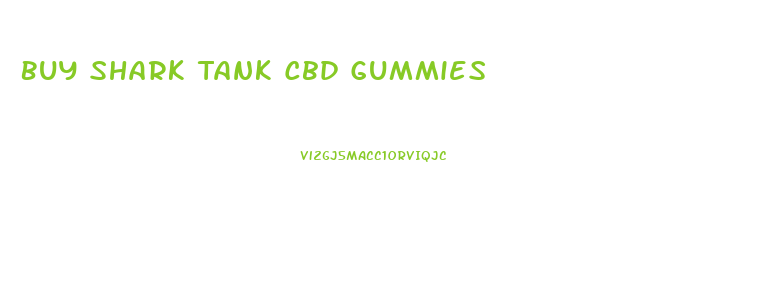 Buy Shark Tank Cbd Gummies