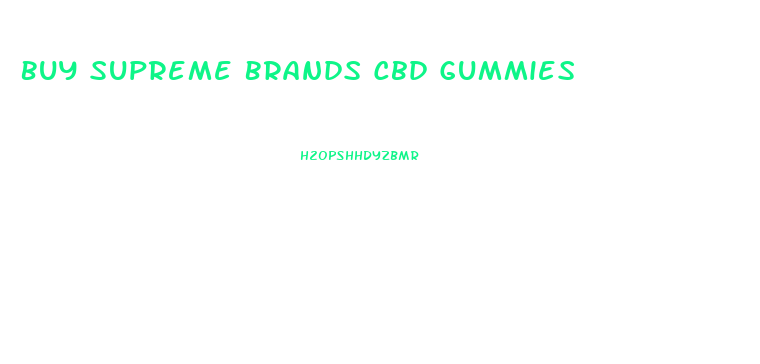 Buy Supreme Brands Cbd Gummies