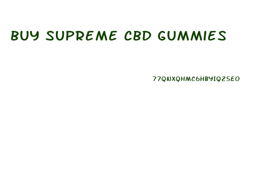 Buy Supreme Cbd Gummies