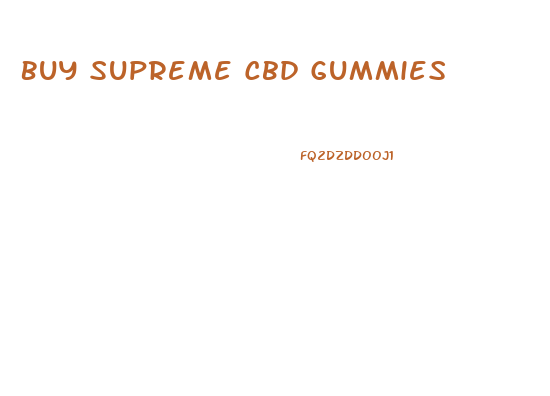 Buy Supreme Cbd Gummies