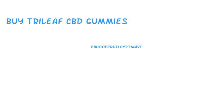 Buy Trileaf Cbd Gummies