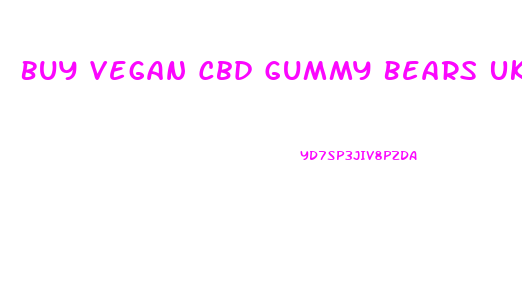 Buy Vegan Cbd Gummy Bears Uk