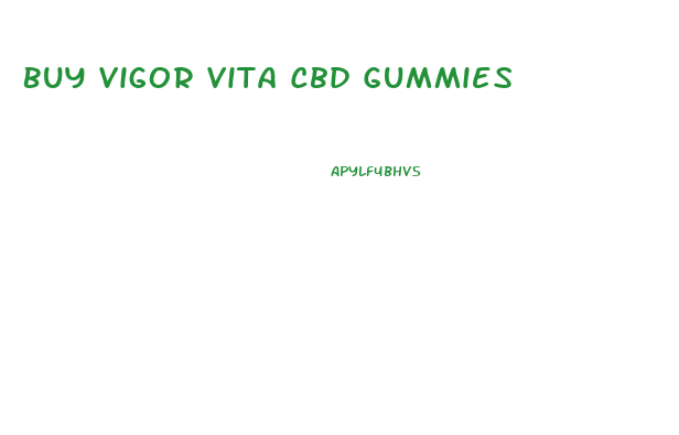 Buy Vigor Vita Cbd Gummies