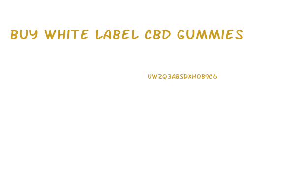 Buy White Label Cbd Gummies