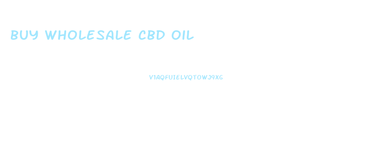 Buy Wholesale Cbd Oil