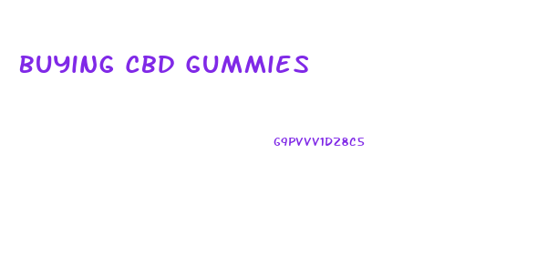 Buying Cbd Gummies