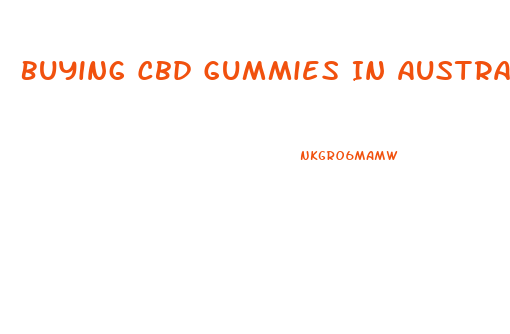Buying Cbd Gummies In Australia