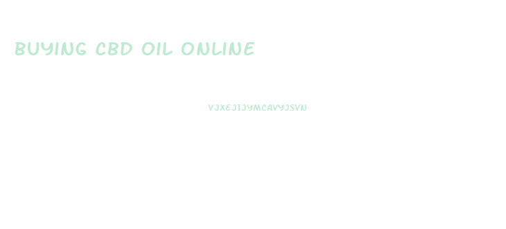 Buying Cbd Oil Online
