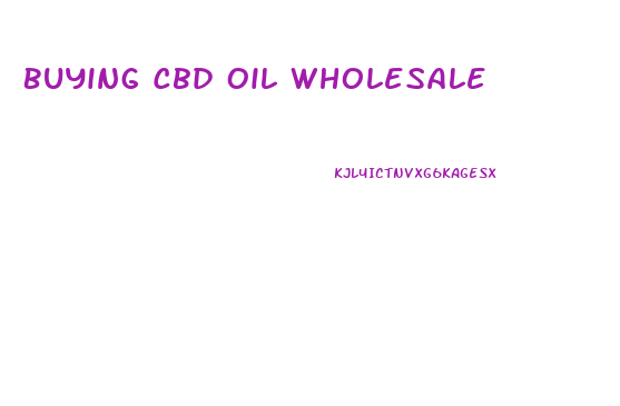 Buying Cbd Oil Wholesale