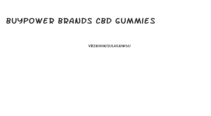 Buypower Brands Cbd Gummies