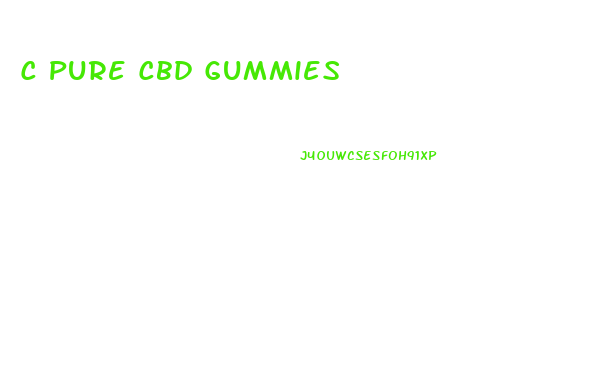 C Pure Cbd Gummies
