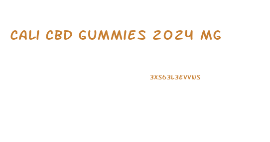 Cali Cbd Gummies 2024 Mg