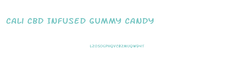 Cali Cbd Infused Gummy Candy