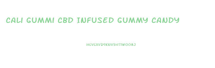 Cali Gummi Cbd Infused Gummy Candy