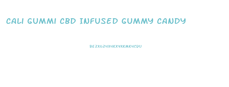 Cali Gummi Cbd Infused Gummy Candy