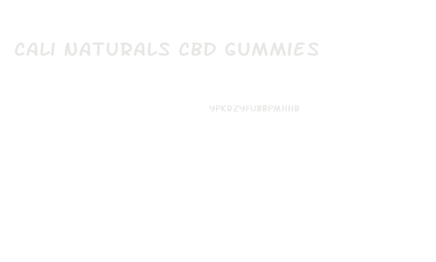 Cali Naturals Cbd Gummies