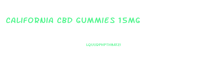 California Cbd Gummies 15mg
