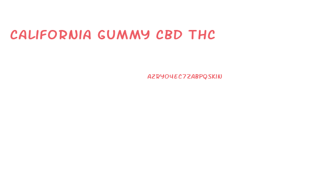 California Gummy Cbd Thc