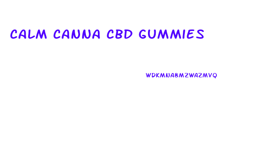Calm Canna Cbd Gummies