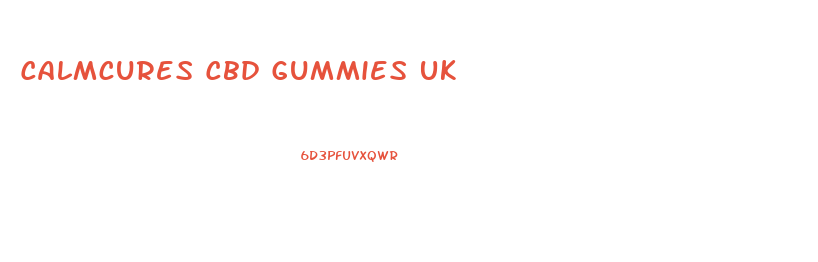 Calmcures Cbd Gummies Uk