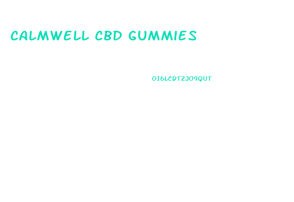 Calmwell Cbd Gummies