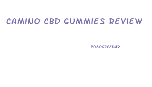 Camino Cbd Gummies Review