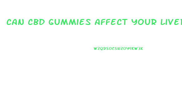 Can Cbd Gummies Affect Your Liver