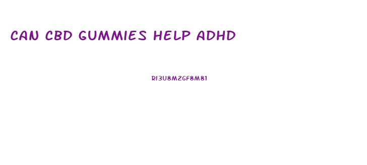 Can Cbd Gummies Help Adhd